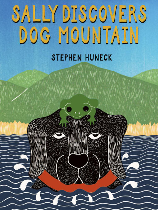 Title details for Sally Discovers Dog Mountain by Stephen Huneck - Available